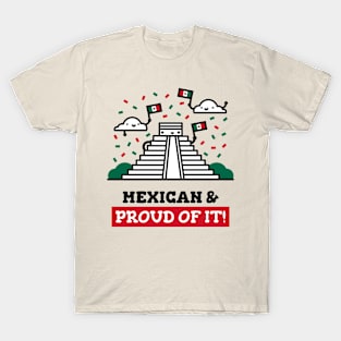 Mexican and Proud of It - Cute and Funny T-Shirt